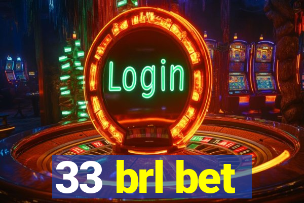 33 brl bet